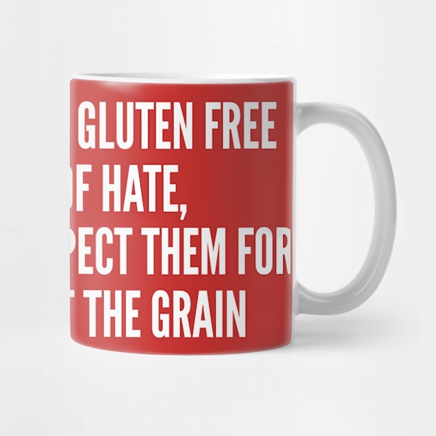 Funny - People Who Are Gluten Free - Funny Joke Statement Humor Slogan Quotes Saying by sillyslogans